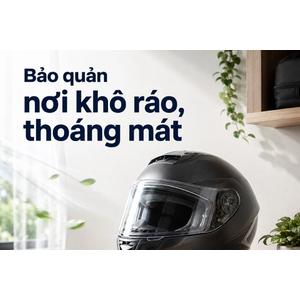 13 cách bảo quản mũ fullface bền hơn, luôn mới