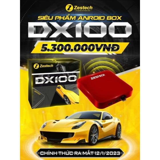 Android Box ô tô Zestech DX100