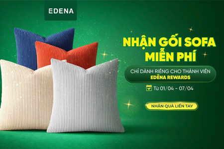 Tuần lễ thành viên Edena - Nhận gối Sofa Miễn Phí